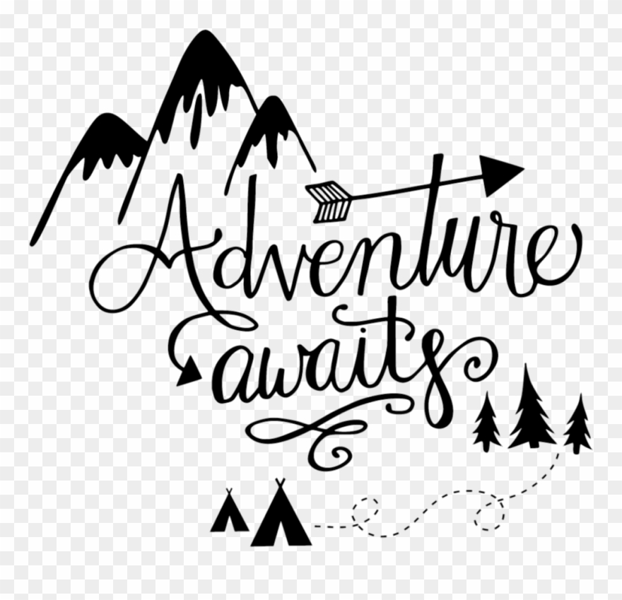 Adventure Awaits Quotes - Adventure Awaits Svg Clipart