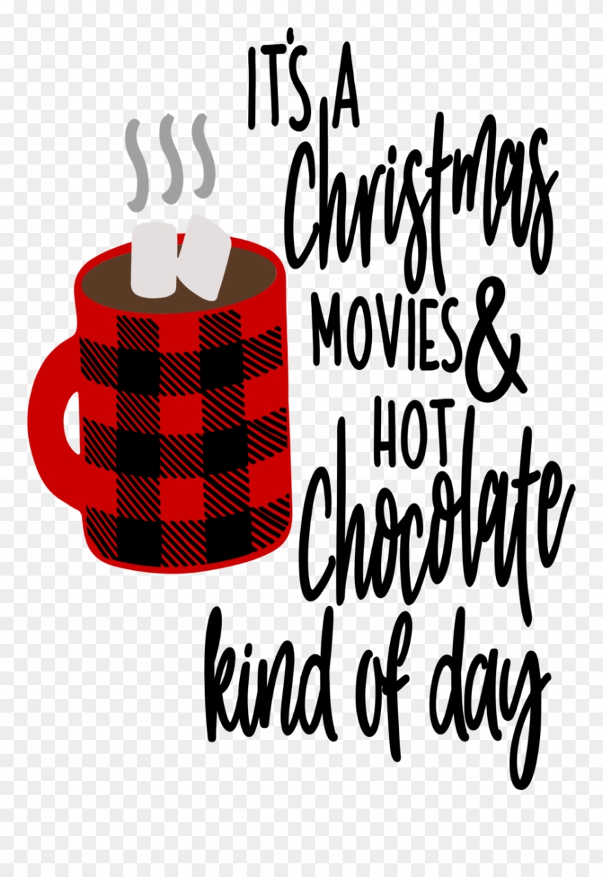 Christmas Movies & Hot Chocolate Kind Of Day Clipart