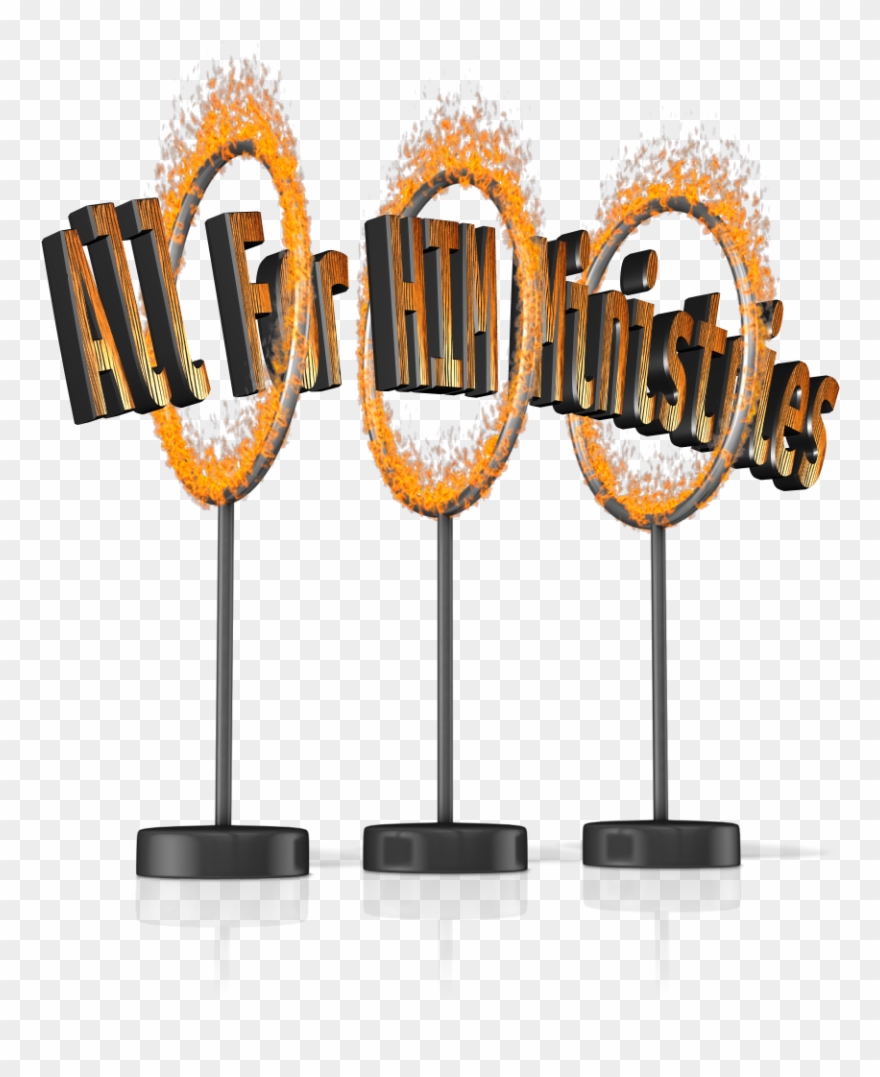 All For Him On Fire - Capsule Clipart