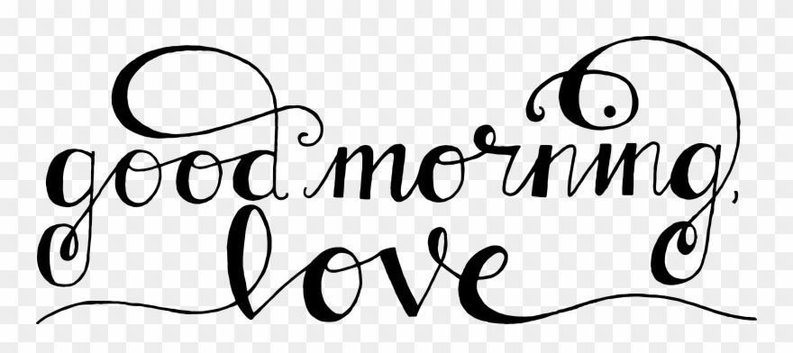 Good Morning Love Hand Lettering Photo Overlay - Good Morning Calligraphy Png Clipart