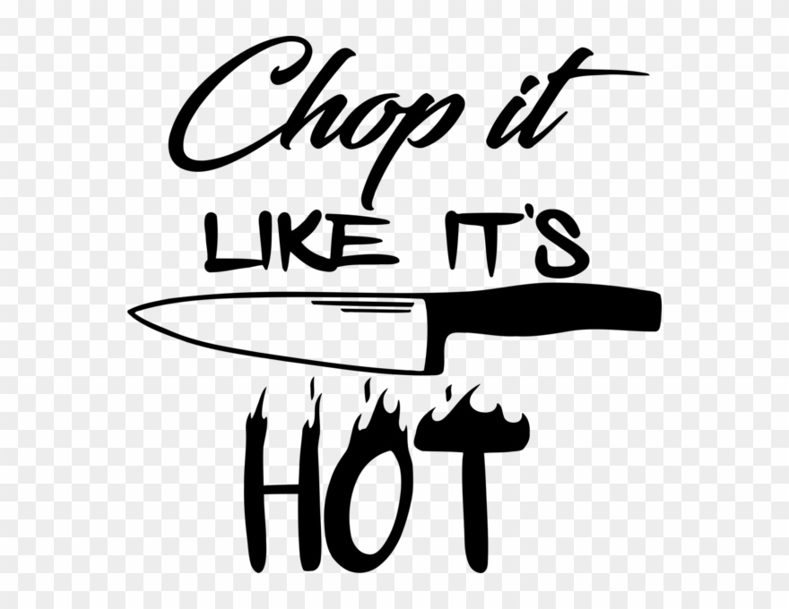 Chop It Like Its Hot - Drop It Like It's Hot Clipart