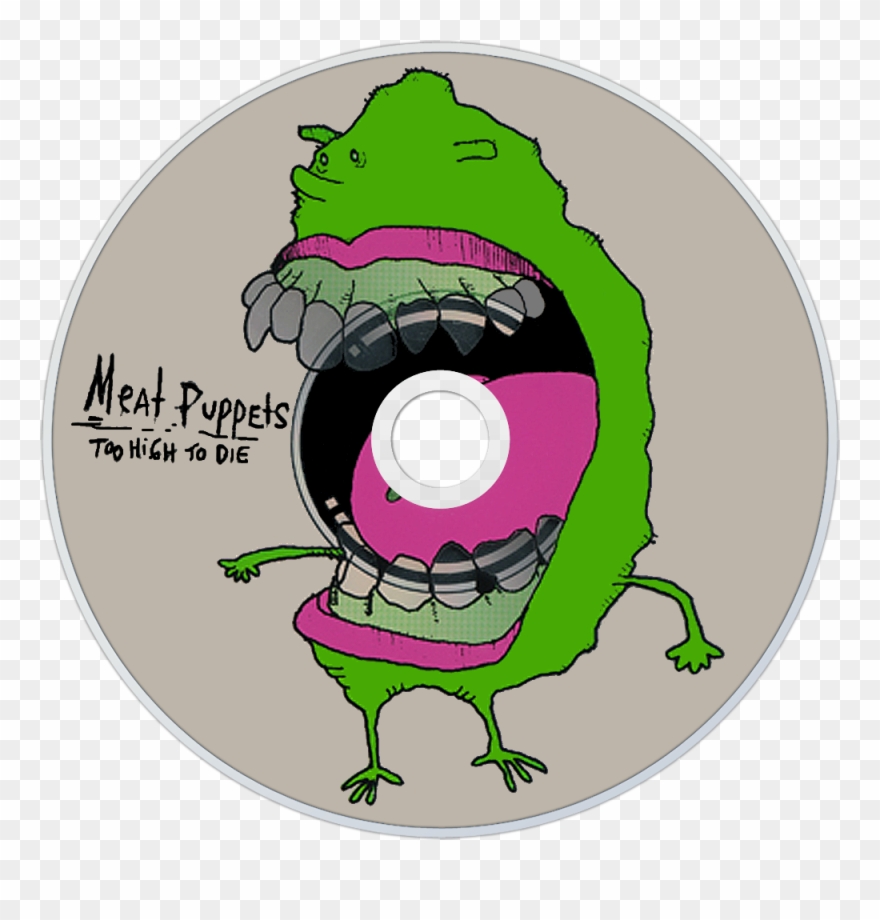 Meat Puppets Too High To Die Cd Disc Image - Meat Puppets Too High To Die Cd Clipart