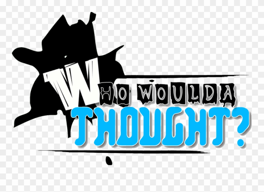 Who Woulda Thought Clipart