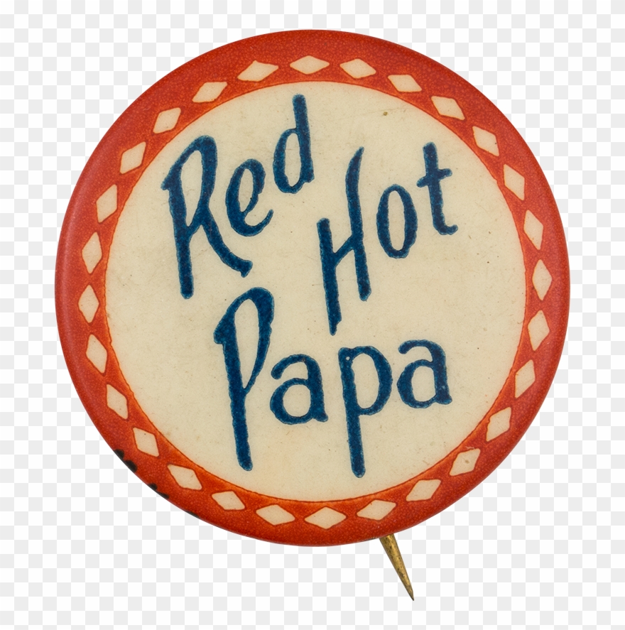 Red Hot Papa Social Lubricator Button Museum - Museum Clipart