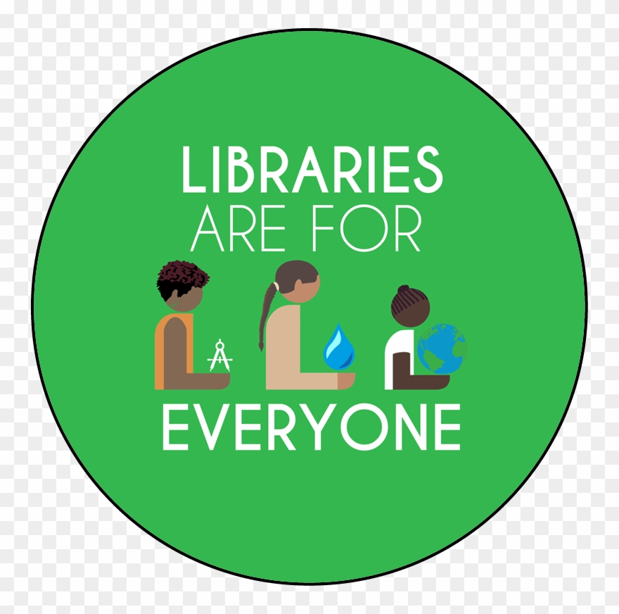 Libraries Are For Everyone Round Button Template Featuring - Libraries Are For Everyone Clipart