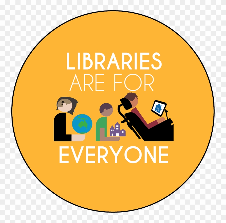 Libraries Are For Everyone Round Button Template Featuring - Libraries Are For Everyone Round Clipart
