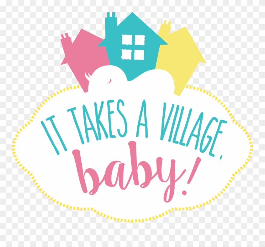 It Takes A Village, Baby - Takes A Village Baby Clipart
