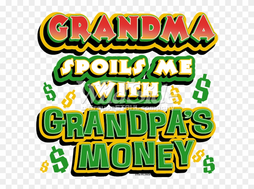 Grandma Spoils Me With Grandpa's Money - Calligraphy Clipart