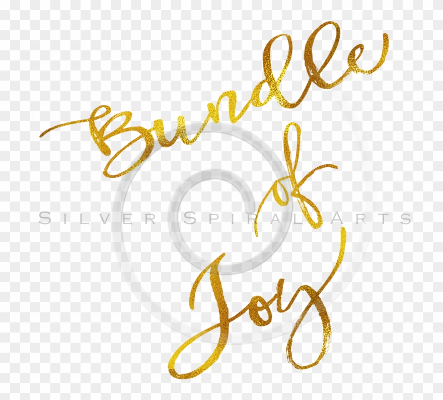 Foil And Glitter Quotes Transparent Backgrounds - Bundle Of Joy Quote Clipart