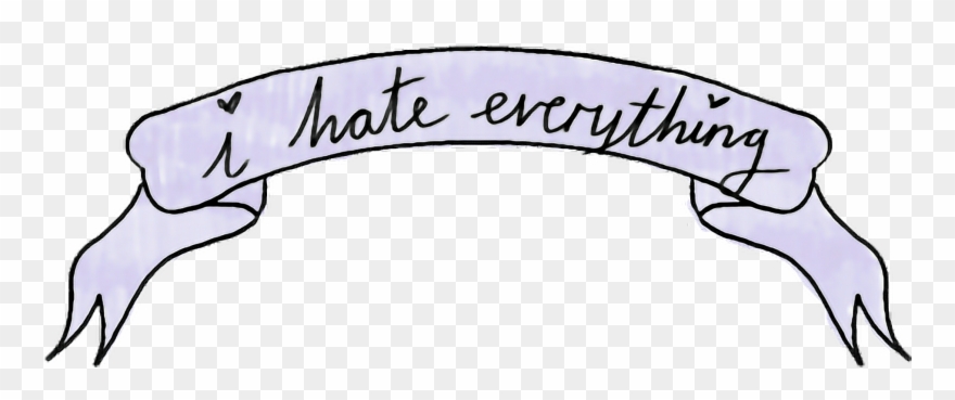 I Hater Me You Hate Idiot Idiots Stupid Everything - Stickers I Hate Everything Clipart