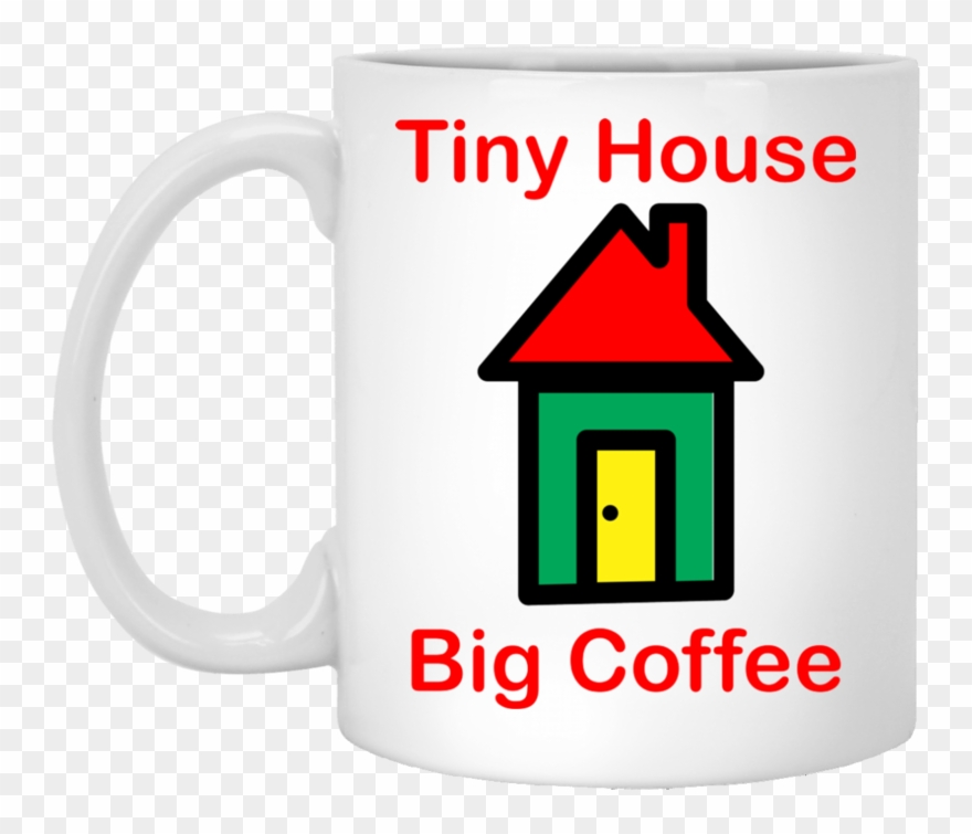 Big Coffee Ceramic Mug - Tiny House: Living Big In A Tiny House(tiny Home, Build Clipart