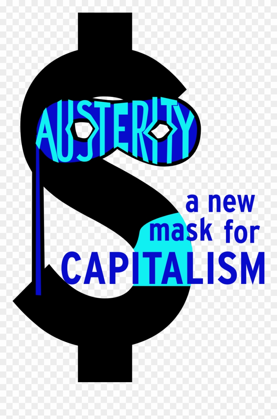 Austerity Is A New Mask For Capitalism Clipart
