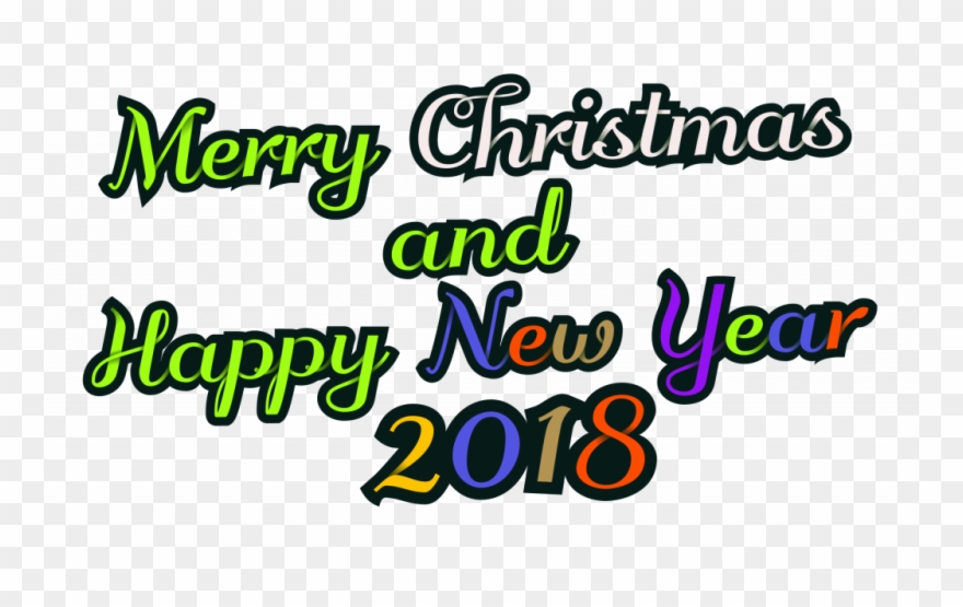 Happy Christmas And New Year 2018 With Clipart Merry - Png Download