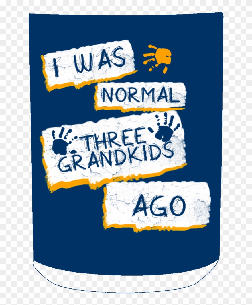 I Was Normal Three Grandkids Ago Mugs Clipart