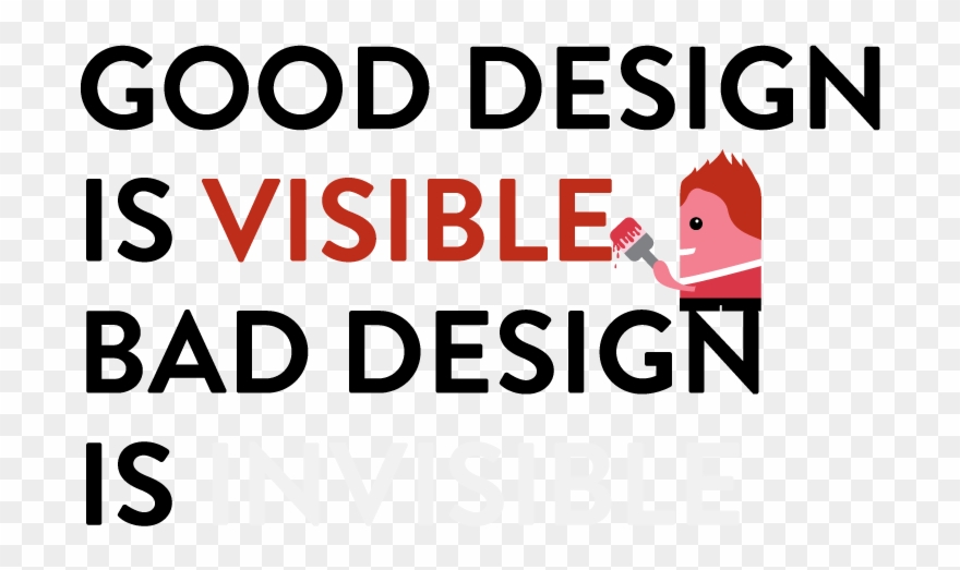 Image Good Design Is Visible Bad Png Qubepartners Clipart