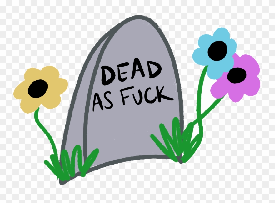 Dead As Fuck Sticker Clipart