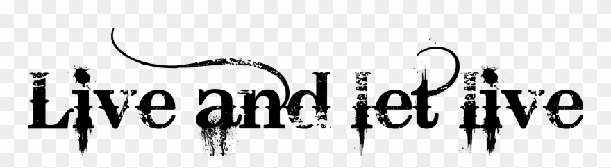 "live And Let Live" Has Two Parts Clipart