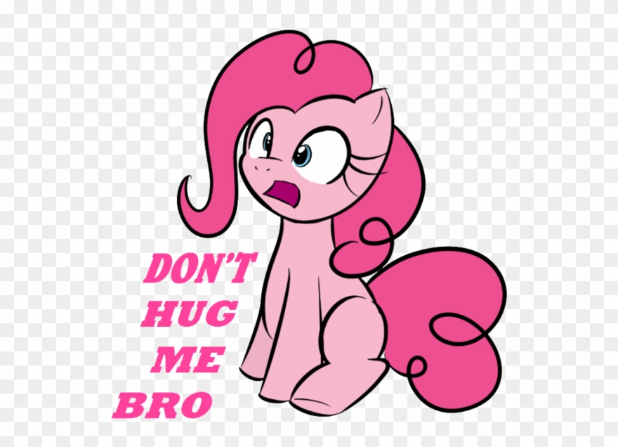 Don't Hug Me Bro Pinkie Pie Rainbow Dash Pony Derpy Clipart