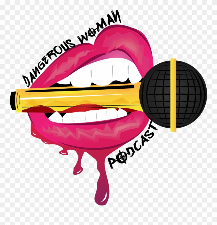 Dangerous Woman Podcast By Marlie Williams & Colleen Clipart