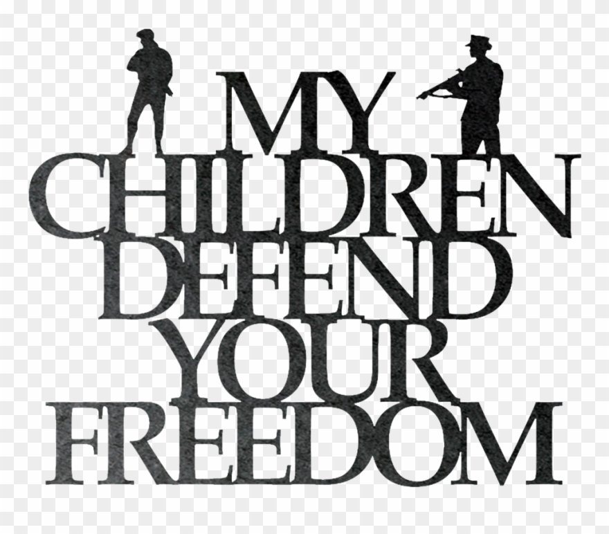 My Children Defend Your Freedom Steel Wall Sign Clipart