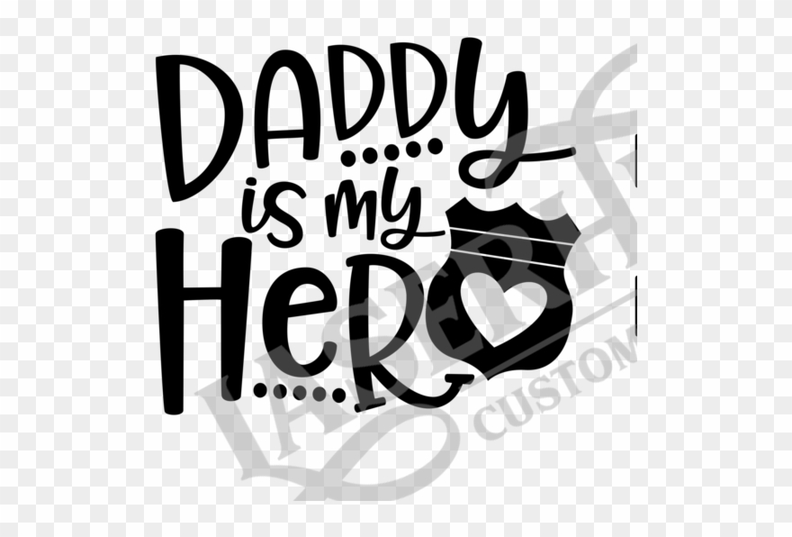 Daddy Is My Hero Police Clipart