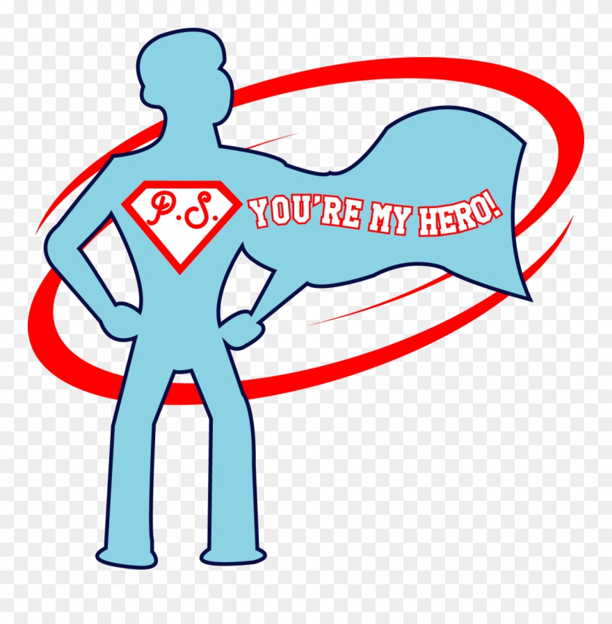 You Are My Hero Clipart - Png Download