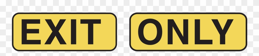 Exit Only Sign Signage Road Png Image Clipart