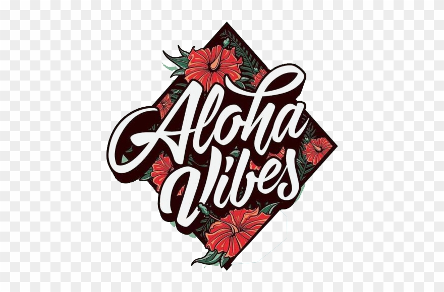 Aloha Vibes Rose Flower Flowers Typography Freetoedit - Aloha Vibes Clipart