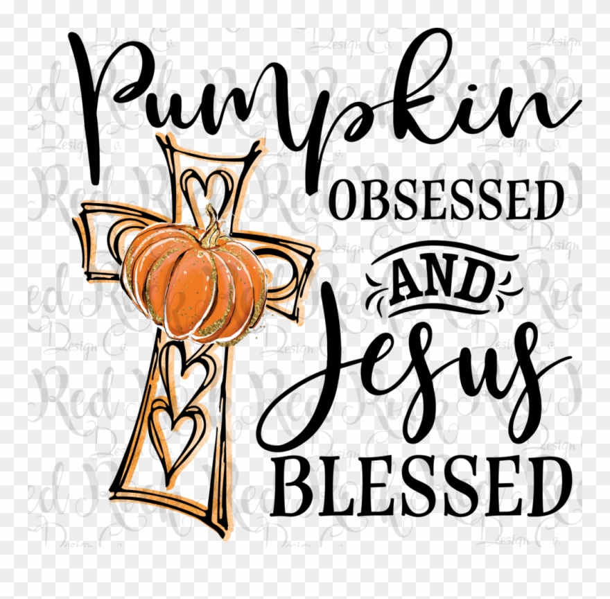 Pumpkin Obsessed And Jesus Blessed Clipart