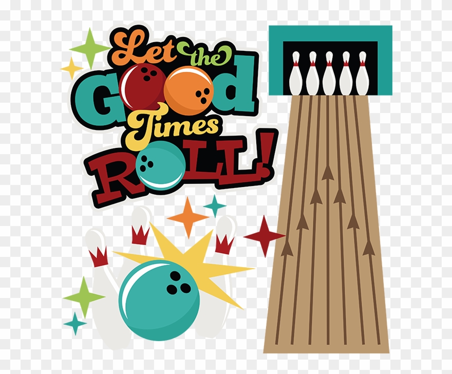 Svg Royalty Free Download Let The Good Times - Bowling Night Bowling Clipart - Png Download