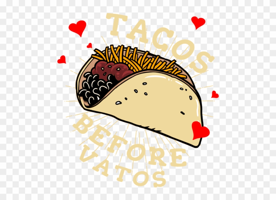 Tacos Before Vatos Clipart