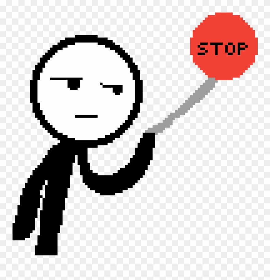 Pixilart Stickman Up A By Kaidominic - Stop Sign Clipart
