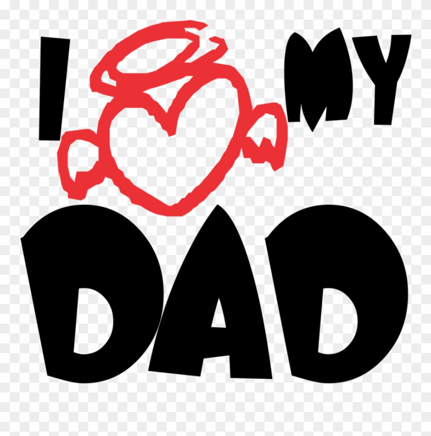 Clip Download My Daddy At Getdrawings Com Free For - Love My Daddy Clipart - Png Download