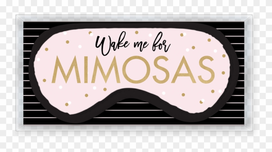 Wake Me For Mimosas Eye Mask Clipart