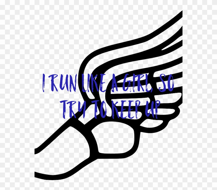I Run Like A Girl, So Try To Keep Up Clipart