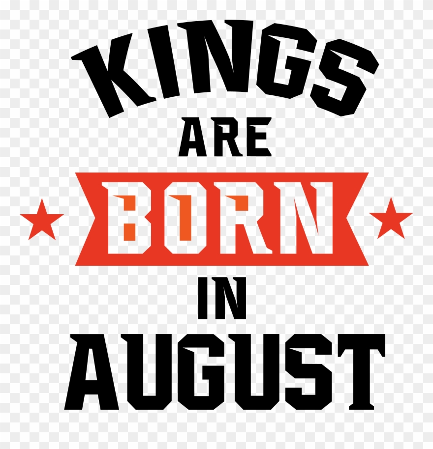 Kings Are Born In June Born In August, Birthday Shirts, Clipart