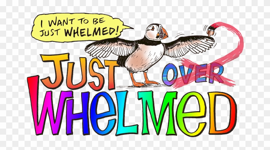 I Want To Be 'just Whelmed' - Cartoon Clipart