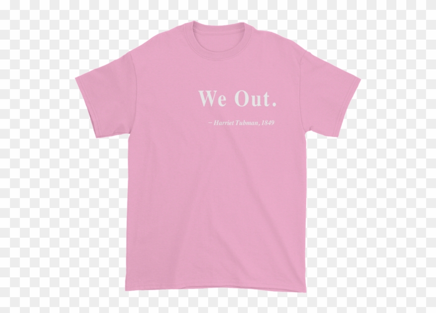 Harriet Tubman "we Out" Quote Shirt - T-shirt Clipart