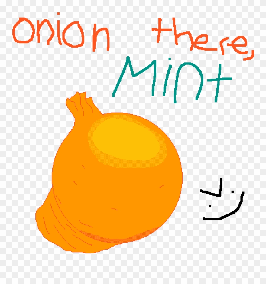 Hey Mint, I Head Ya Don't Like Onions Clipart