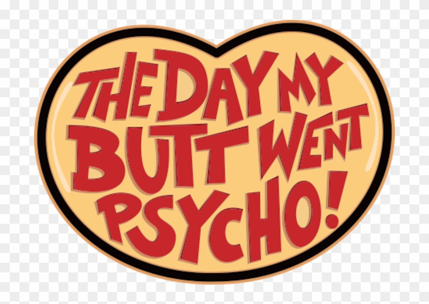 The Day My Butt Went Psycho - Circle Clipart