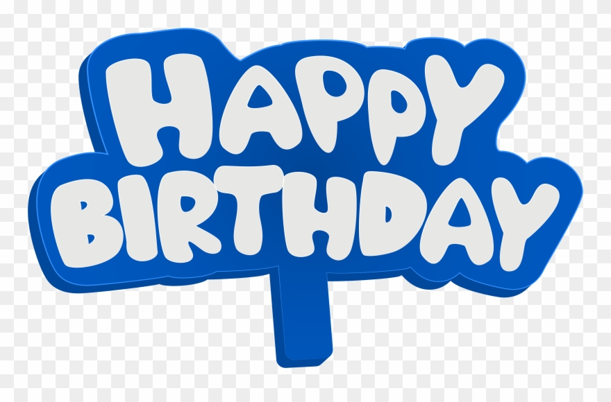 Blue Happy Birthday Sign Png Clip Art - Happy Birthday Cake Sapna Transparent Png
