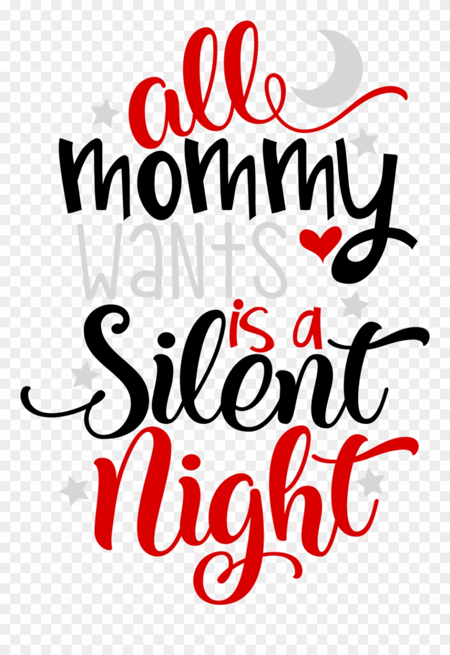 All Mommy Wants Is A Silent Night Clipart