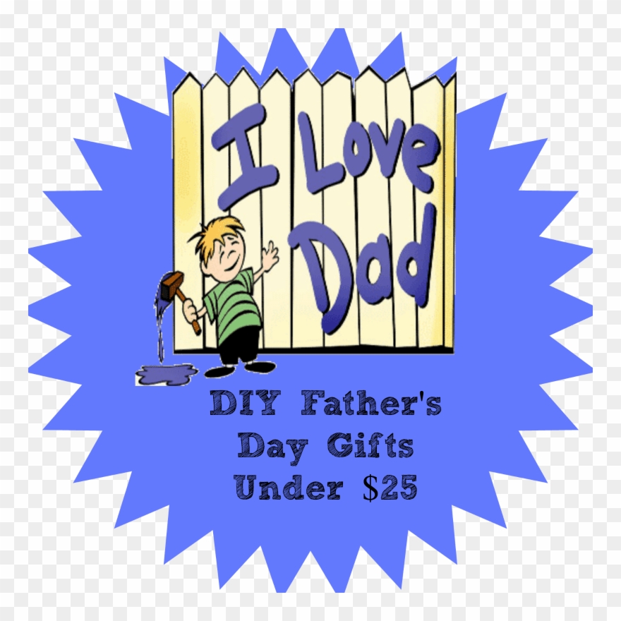 Diy Fathers Day Gifts Under $20 - Love My Dad Clipart