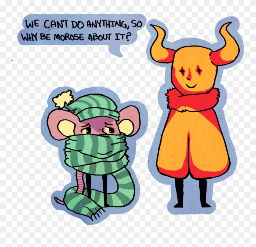 Why Be Morose - Cartoon Clipart