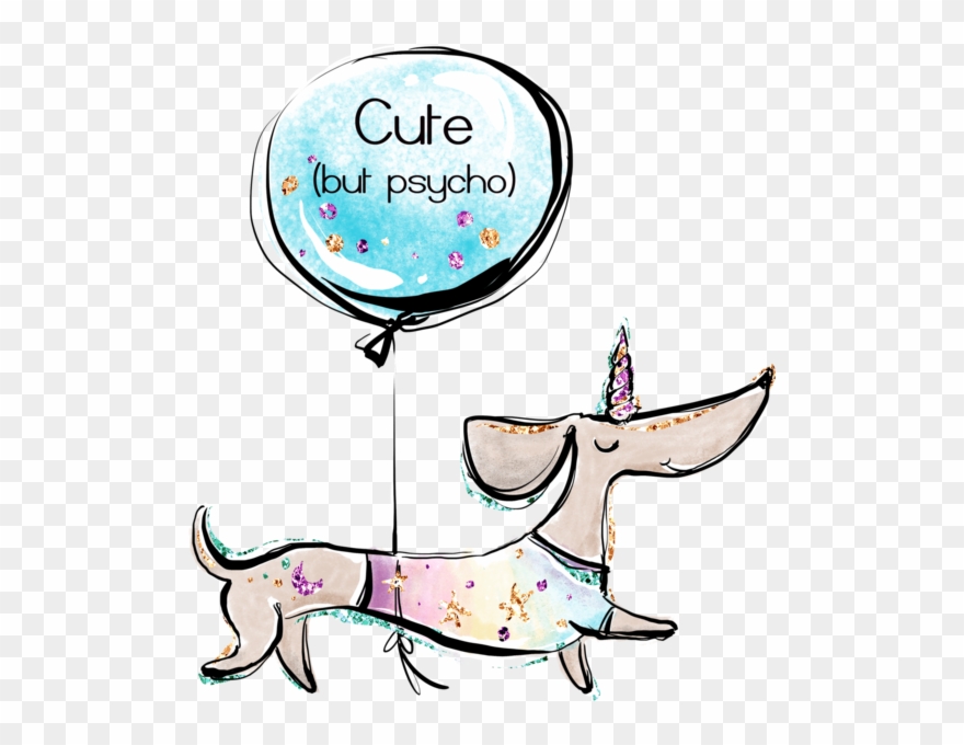 Cute But Psycho **digital Download** - Dachshund Unicorn Clipart