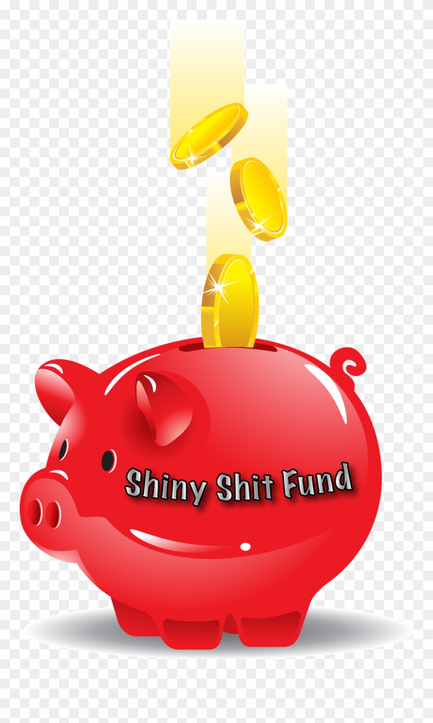 The Shiny $hit Fund Will Be Fed By The Sales Of 2 Tee - Piggy Bank Vector Clipart