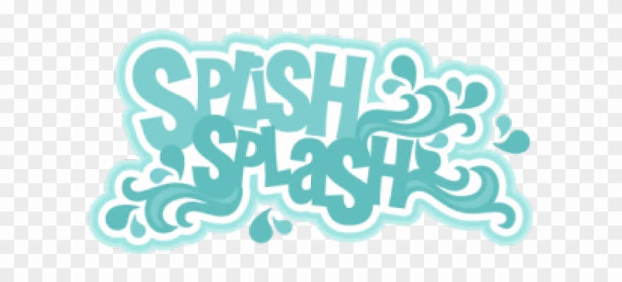 Pool Clipart Splish Splash - Splish Splash Png Transparent Png