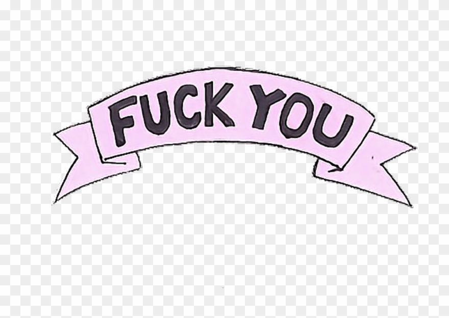 Fuckyou Sticker - Fuck You Tumblr Png Clipart