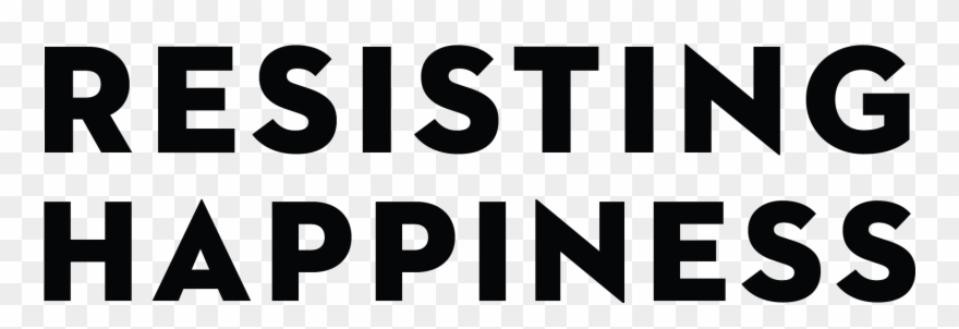 Resisting Happiness - Resisting Happiness Matthew Kelly Clipart