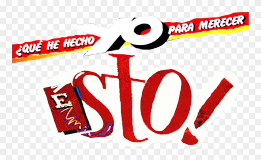 ¿qué He Hecho Yo Para Merecer Esto - Graphic Design Clipart